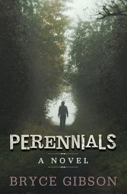 Perennials - Bryce Gibson