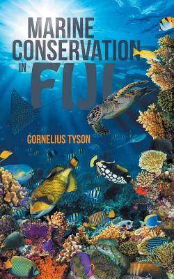 Marine Conservation in Fiji - Cornelius Tyson