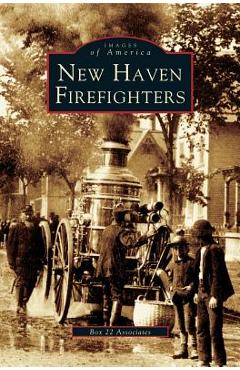 Coperta cărții 'New Haven Firefighters - Box 22 Associates'
