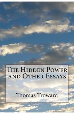 Coperta cărții 'The Hidden Power and Other Essays - Thomas Troward'
