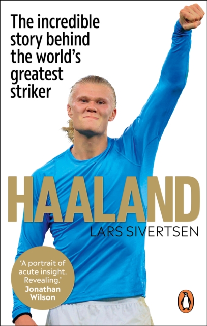 Haaland: The Biography - Lars Sivertsen
