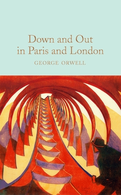 Down and Out in Paris and London - George Orwell