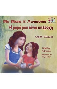 Coperta cărții 'My Mom is Awesome: English Greek - Shelley Admont'