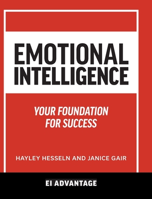 Emotional intelligence: Your Foundation For Success - Ei Advantage