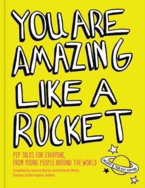 You Are Amazing Like a Rocket: Pep Talks for Everyone from Young People Around the World - Jessica Martin