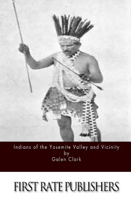 Coperta cărții 'Indians of the Yosemite Valley and Vicinity - Galen Clark'