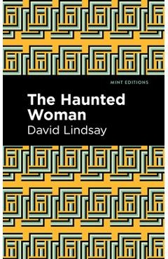 Coperta cărții 'The Haunted Woman - David Lindsay'