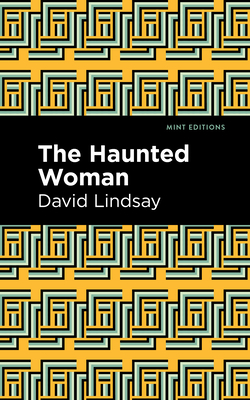 Coperta cărții 'The Haunted Woman - David Lindsay'