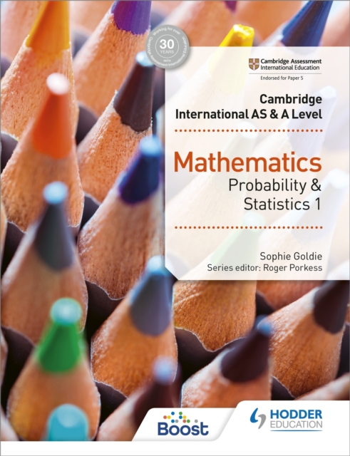 Cambridge International as & a Level Mathematics Probability & Statistics 1: Hodder Education Group - Sophie Goldie