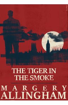 Coperta cărții 'The Tiger in the Smoke - Margery Allingham'