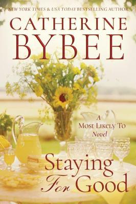 Coperta cărții 'Staying for Good - Catherine Bybee'