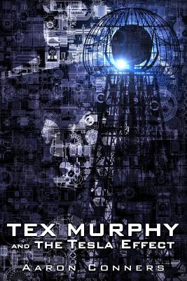 Tex Murphy and the Tesla Effect - Aaron Conners