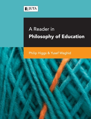 Coperta cărții 'A reader in philosophy of education - Philip Et Al Higgs'