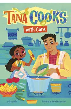 Coperta cărții 'Tana Cooks with Care - Stacy Wells'