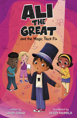 Ali the Great and the Magic Trick Fix - Saadia Faruqi