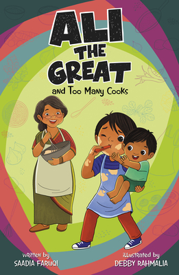 Ali the Great and Too Many Cooks - Saadia Faruqi