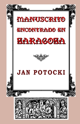 Manuscrito encontrado en Zaragoza - Jan Potocki