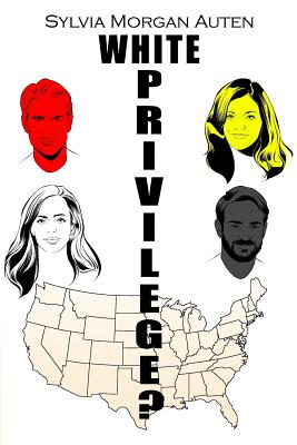 White Privilege? - Sylvia Morgan Auten