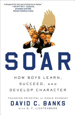 Soar: How Boys Learn, Succeed, and Develop Character - David Banks