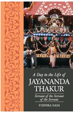 Coperta cărții 'A Day in the Life of Jayananda Thakur - Vishoka Dasa'