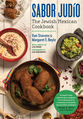 Sabor Judo: The Jewish Mexican Cookbook - Ilan Stavans