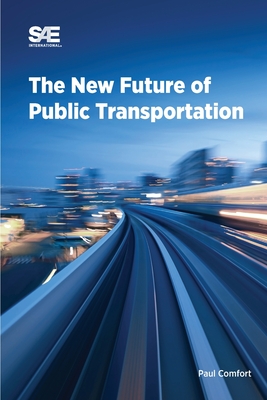 The New Future of Public Transportation - Paul Comfort