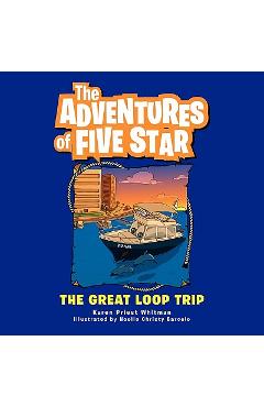 Coperta cărții 'The Adventures of Five Star: The Great Loop Trip - Karen Priest Whitman'
