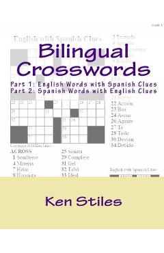 Coperta cărții 'Bilingual Crosswords: Part 1: English Words with Spanish Clues and Part 2: Spanish Words with English Clues - Ken Stiles'