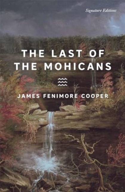 The Last of the Mohicans - James Fenimore Cooper