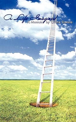 A Life Imagined - Gilena Simons