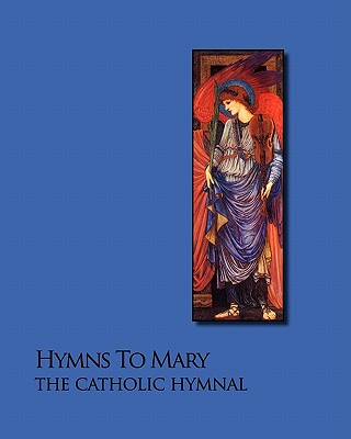 Hymns To Mary - The Catholic Hymnal - Noel Jones