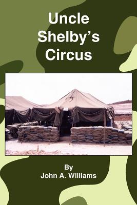 Uncle Shelby's Circus - John A. Williams