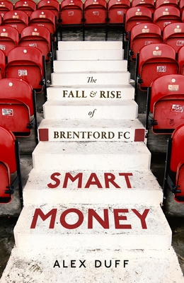 Brentford FC Book: The Fall and Rise of Brentford FC: The Fall and Rise of Brentford FC - Alex Duff