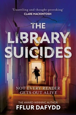 The Library Suicides: The Most Captivating Locked-Room Psychological Thriller of 2023 from the Award-Winning Author - Fflur Dafydd