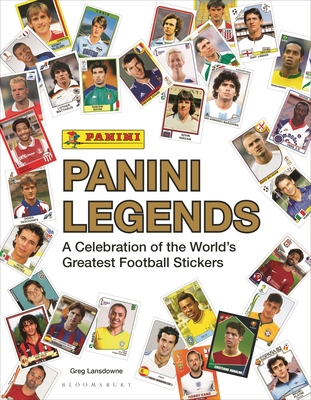 Panini Legends: A Celebration of the World's Greatest Football Stickers - Greg Lansdowne