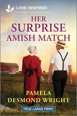 Her Surprise Amish Match: An Uplifting Inspirational Romance - Pamela Desmond Wright