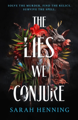 The Lies We Conjure - Sarah Henning