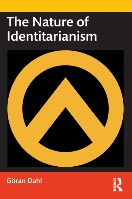 The Nature of Identitarianism - Göran Dahl