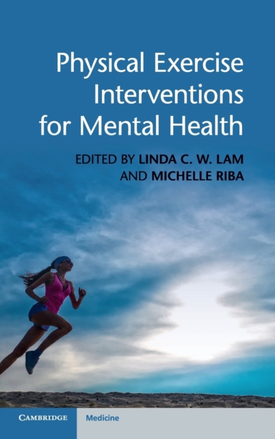 Physical Exercise Interventions for Mental Health - Linda C. W. Lam