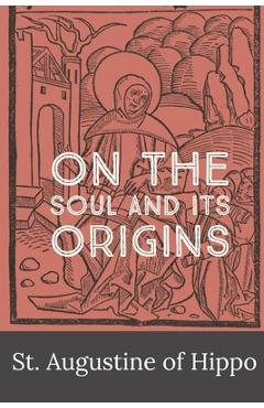 Coperta cărții 'On the Soul and its Origins - St Augustine Of Hippo'