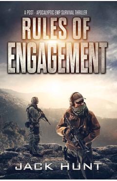 Coperta cărții 'Rules of Engagement: A Post-Apocalyptic EMP Survival Thriller - Jack Hunt'