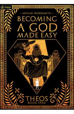 Becoming a God Made Easy: A Cultivation-Esque Litrpg - Arthur Wordsmith