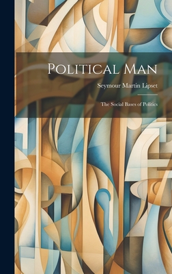 Coperta cărții 'Political Man: the Social Bases of Politics - Seymour Martin Lipset'