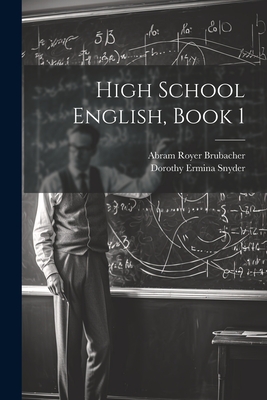 High School English, Book 1 - Abram Royer Brubacher