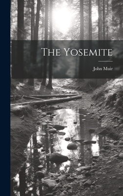 The Yosemite - John Muir