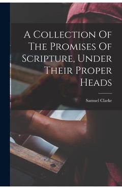 Coperta cărții 'A Collection Of The Promises Of Scripture, Under Their Proper Heads - Samuel 1684-1750 Clarke'