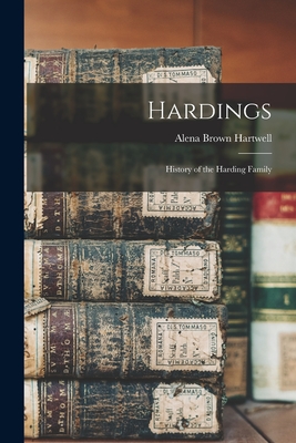 Hardings: History of the Harding Family - Alena Brown Hartwell