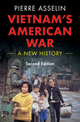 Vietnam's American War: A New History - Pierre Asselin