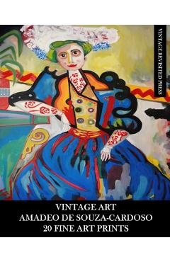 Coperta cărții 'Vintage Art: Amadeo De Souza-Cardoso: 20 Fine Art Prints: Ephemera for Home Decor, Framing and Collage - Vintage'