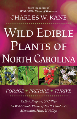 Wild Edible Plants of North Carolina - Charles W. Kane